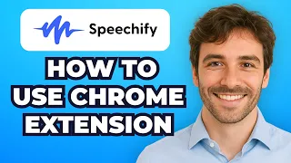 How to Use Speechify Chrome Extension Quick Set Up