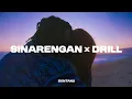 Download Lagu SINARENGAN x DRILL