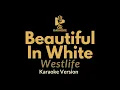 Download Lagu Westlife - Beautiful In White (Karaoke Version)