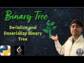 LeetCode 297 Serialize and Deserialize Binary Tree Python Solution Explained AlgoYogi