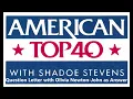 American Top 40 with Shadoe Stevens Olivia Newton-John as Answer to a Question Letter