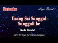 Download Lagu Karaoke: Unang sai Sunggul Sungguli ( Nada Rendah)