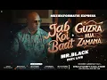 JAB KOI BAAT/ GUZRA HUA ZAMANA - MR. BLACK || MUZIEKFORMATIE EXPRESS ( SU TOUR HOLI ALBUM 2025 )
