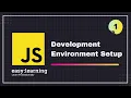 JavaScript for Beginners A - Z Development Environment Setup