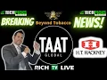 TAAT TM Becomes an Supplier of H T Hackney TAAT TOBAF 2TP RICH TV LIVE