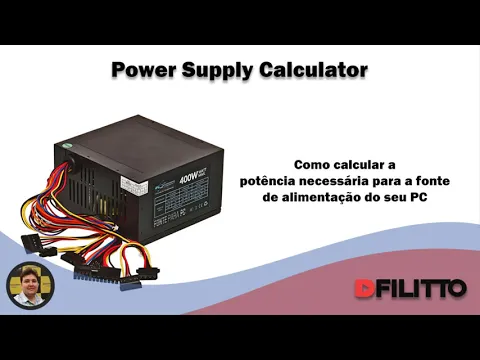 Download MP3 Como calcular a potência necessária para a fonte do alimentação do seu PC