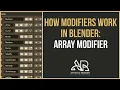 How modifiers work in Blender Exploring the Array modifier