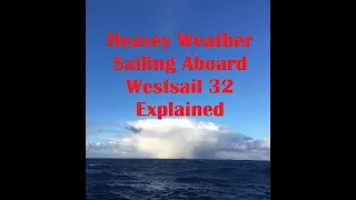 Heavy Weather Sailing On Mighty Sparrow Explained