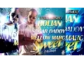 Download Lagu ►♫ DJ MIKL ♫◄►♫ Remix   ROLIAN Feat  SUGAR DADDY \u0026 MELLOW MARC ♫◄►♫ Sweet  Mashup ♫◄
