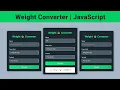 Build a Weight Converter in JavaScript Easy Tutorial Step by Step Project