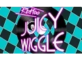 Download Lagu Juicy Wiggle Lyrics