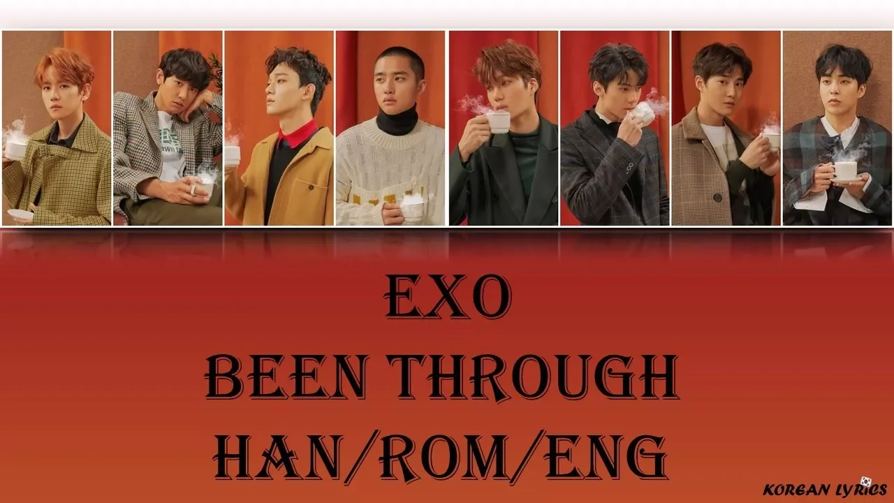 EXO - Been Through (Han/Rom/Eng) Lyrics