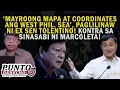 Lagu ‘MAYROONG MAPA AT COORDINATES ANG WEST PHIL.SEA’,-EX SEN TOLENTINO. KONTRA SA SINASABI NI MARCOLETA!