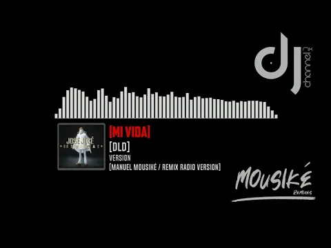 Download MP3 DLD - Mi Vida - Manuel Mousiké Remix - (Radio Versión) Video promo