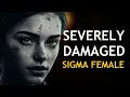 Download Lagu 6 Signs of a Severely Damaged Sigma Woman
