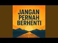 Download Lagu jangan pernah berhenti