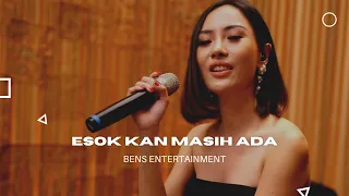 Esok Kan Masih Ada - Utha Likumahuwa Cover by Bens Entertainment