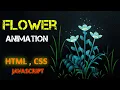 Flower Animation Using HTML CSS JAVASCRIPT Beautiful Flowers Project html css js