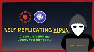 How to create a Self Replicating Virus in Python Hindi