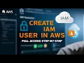 How to Create IAM User in AWS with Full Access