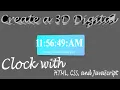 Create a 3D Digital Clock with HTML CSS and JavaScript