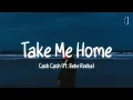 Download Lagu Cash Cash - Take Me Home (Lyrics) ft. Bebe Rexha
