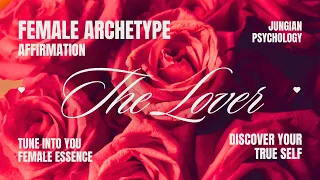 The LOVER Archetype ￼￼Guided Meditation ❤️🙏 | Female Archetypes | Carl Jung Psychology