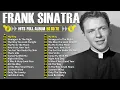 Frank Sinatra Greatest Hits Playlist 2026 - Full Album Collection