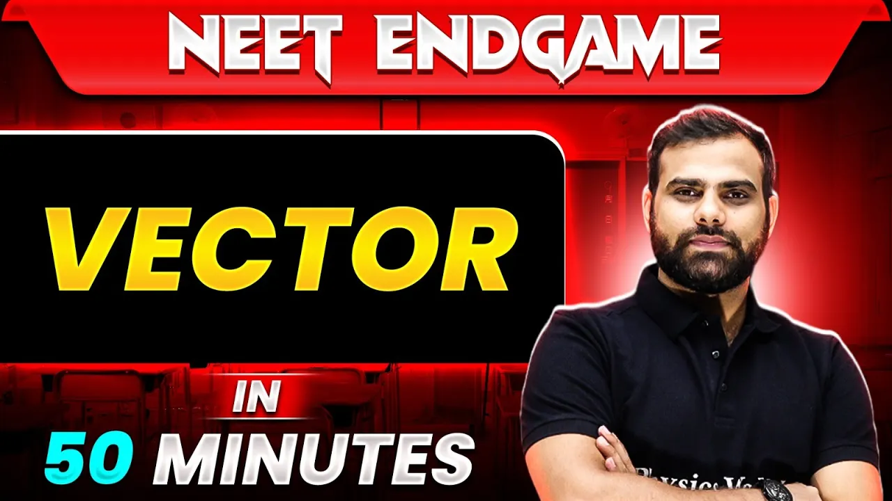 VECTOR in 50 Minutes || NEET 2024