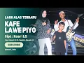 Download Lagu Lagu Alas Terbaru - Kafe Lawe Piyo - Kasri LS Ft Santi \u0026 Dayat LS