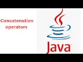 Concatenation operators in JAVA Concatenation operators