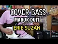 Lagu Mabuk duit - Erie Suzan (Bass cover)