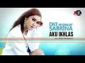 Lagu Dike Mawar Sabrina - Aku Ikhlas (Official Music Video)