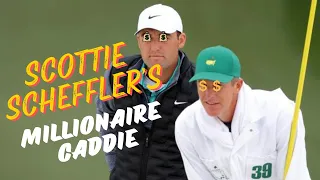 Scottie Scheffler s caddie makes millions
