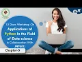 15 Days Workshop on Python Application in the Field of Data Science Day - 5