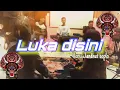Download Lagu Luka disini - ungu cover dangdut koplo jandhut cek sound