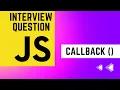 callback function in JavaScript interview question
