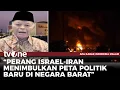 Download Lagu Perang Israel vs Iran Bikin Dunia Was-Was, MPR RI: Tidak Semua Negara Barat Suka Tindakan Israel