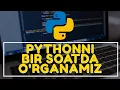 PYTHON DASTURLASH TILINI 1 SOATDA O RGANAMIZ