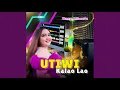 Download Lagu Utiwi Kalao Lao