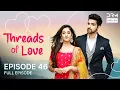 Threads of Love Episode 46 Kaleerein ENG DUB G1516