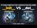 Python Constructor Destructor Explained -