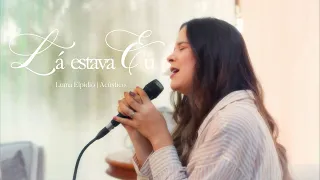 Luma Elpidio - LÁ ESTAVA EU (Acústico)