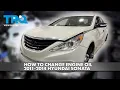 How to Change Engine Oil 2011-2014 Hyundai Sonata