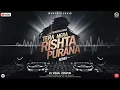 Lagu Tera Mera Rishta - Remix || BreakUp || Dj Vishal Jodhpur || Love Mix || Mustafa Zahid