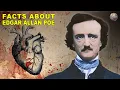 Bizarre Facts You Didn t Know About Edgar Allan Poe