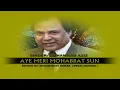 Download Lagu AYE MERI MOHABBAT SUN ( Singer, Mohammad Aziz )