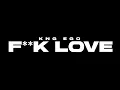 Download Lagu Kng Ego - Fck Love [Official Music Video]