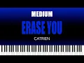 Catrien – Erase You | MEDIUM Piano Cover