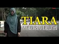 Download Lagu TIARA - LIRIK RELIGI - Demya DA (cover)